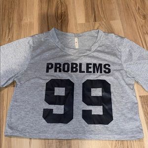 99 problems crop top